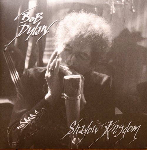 Bob Dylan : Shadow Kingdom
